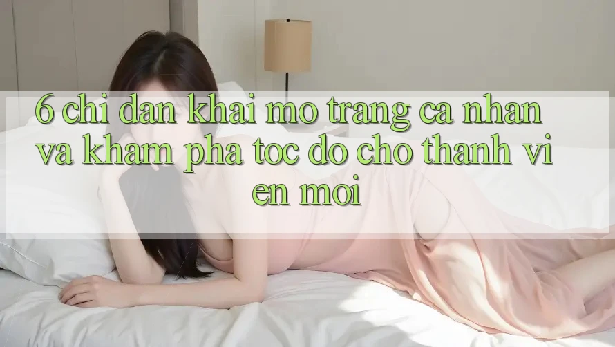 6. Chỉ dẫn Khai mở trang cá nhân và Khám phá Tốc độ Cho Thành Viên Mới