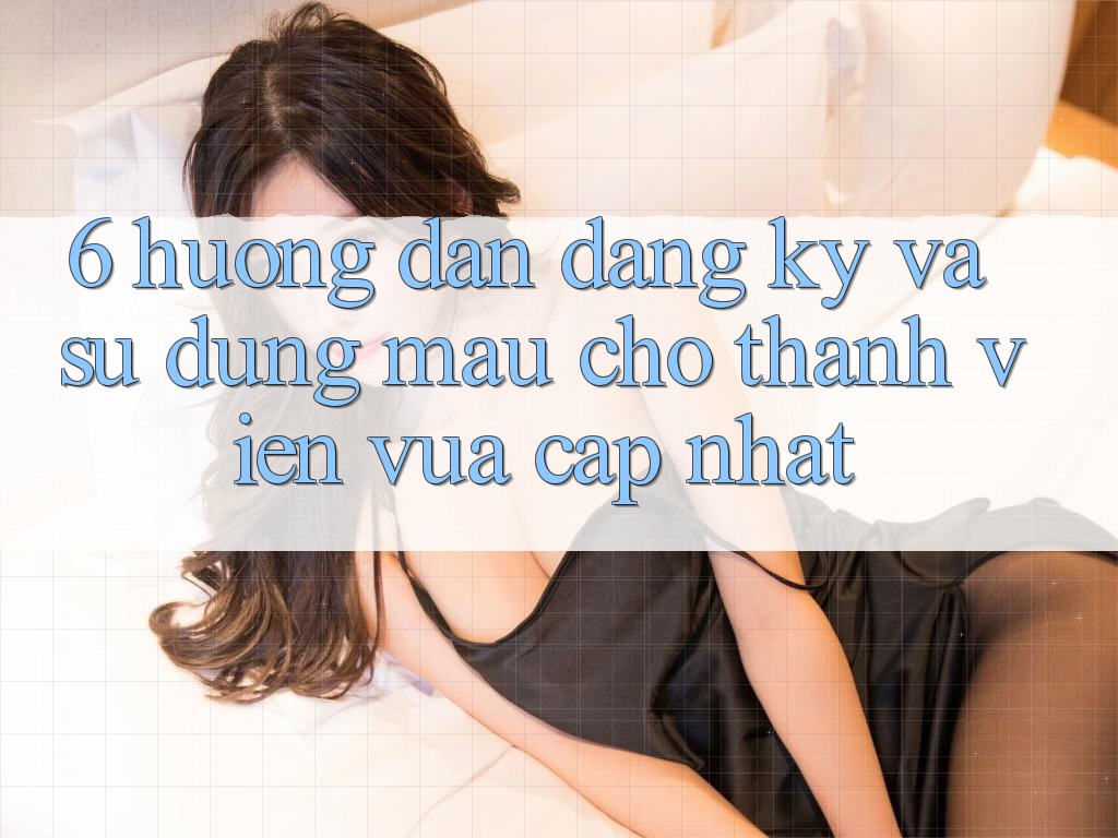 6. Hướng Dẫn Đăng ký và Sử dụng Mau Cho Thành Viên Vừa cập nhật 6. Hướng Dẫn Đăng ký và Sử dụng Mau Cho Thành Viên Vừa cập nhật