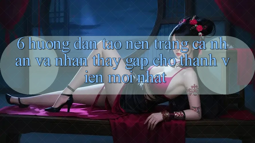 6. Hướng Dẫn Tạo nên trang cá nhân và Nhận thấy Gấp Cho Thành Viên Mới nhất 6. Hướng Dẫn Tạo nên trang cá nhân và Nhận thấy Gấp Cho Thành Viên Mới nhất