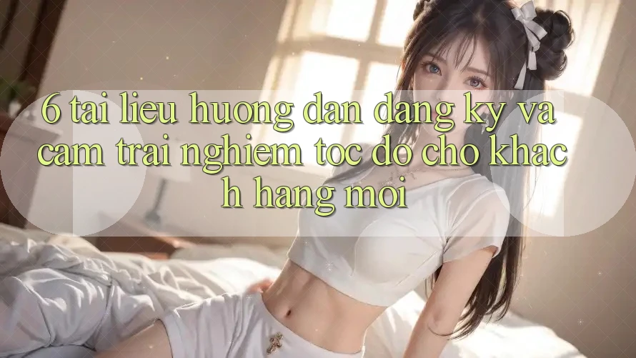 6. Tài liệu hướng dẫn Đăng Ký và Cảm trải nghiệm Tốc độ Cho Khách hàng Mới 6. Tài liệu hướng dẫn Đăng Ký và Cảm trải nghiệm Tốc độ Cho Khách hàng Mới