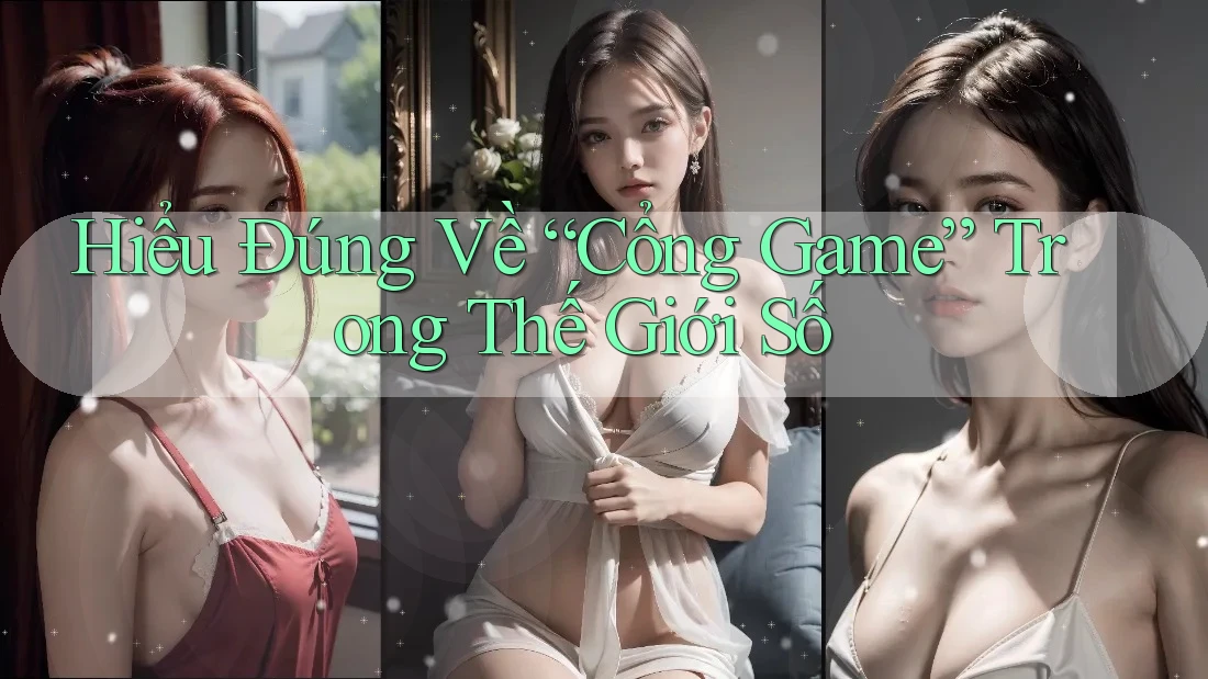 Hiểu Đúng Về “Cổng Game” Trong Thế Giới Số Hiểu Đúng Về “Cổng Game” Trong Thế Giới Số