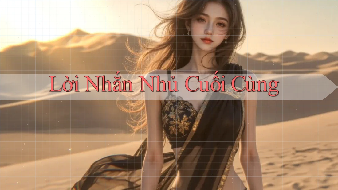 Lời Nhắn Nhủ Cuối Cùng Lời Nhắn Nhủ Cuối Cùng