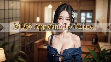 mb66  app đánh lô online