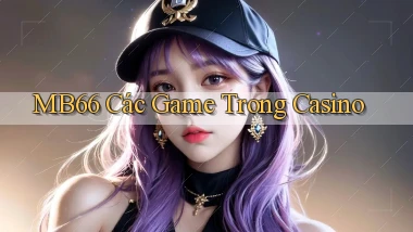 mb66  các game trong casino
