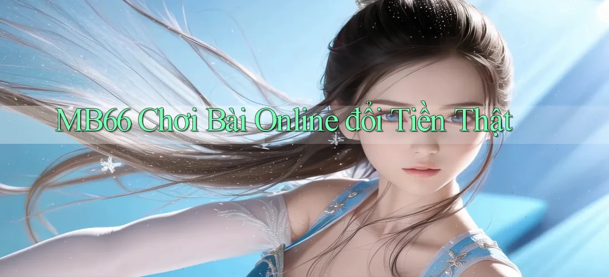mb66  chơi bài online đổi tiền thật