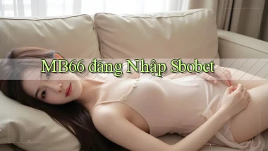 mb66  đăng nhập sbobet