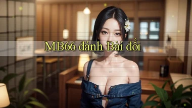 mb66  đánh bài đổi