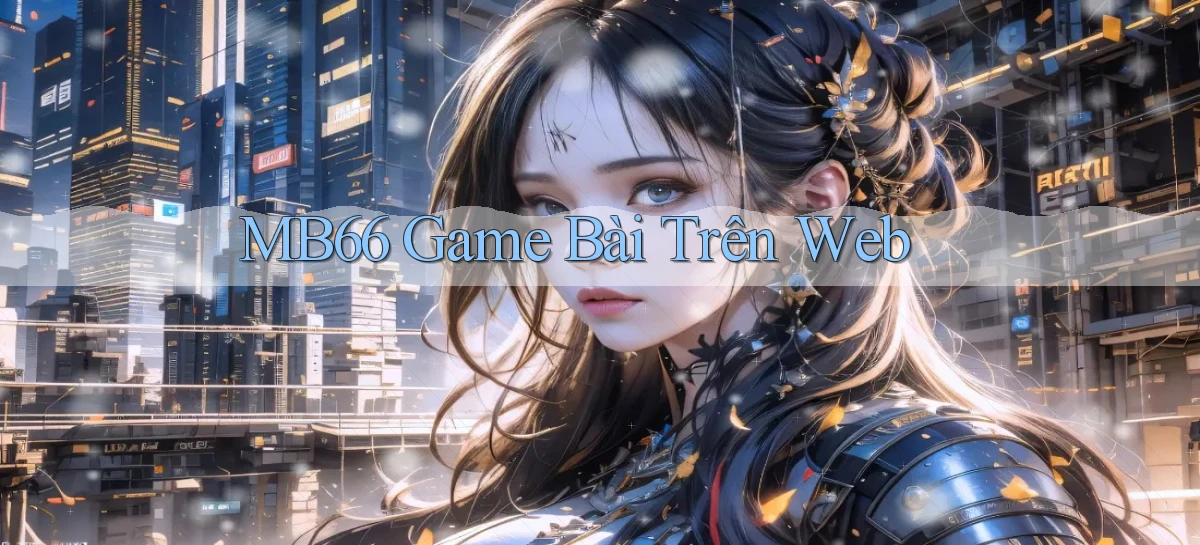 mb66  game bài trên web
