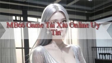 mb66  game tài xỉu online uy tín