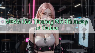 mb66  giải thưởng nổ hũ jackpot online