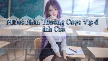 mb66  phần thưởng cược vip đỉnh cao
