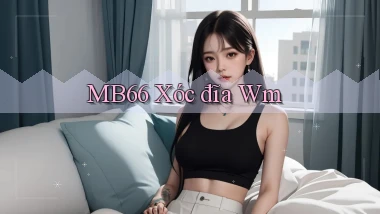 mb66  xóc đĩa wm