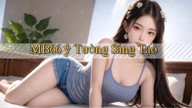 mb66  ý tưởng sáng tạo